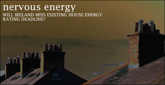 Nervous Energy Will Ireland miss existing house energy rating deadline?